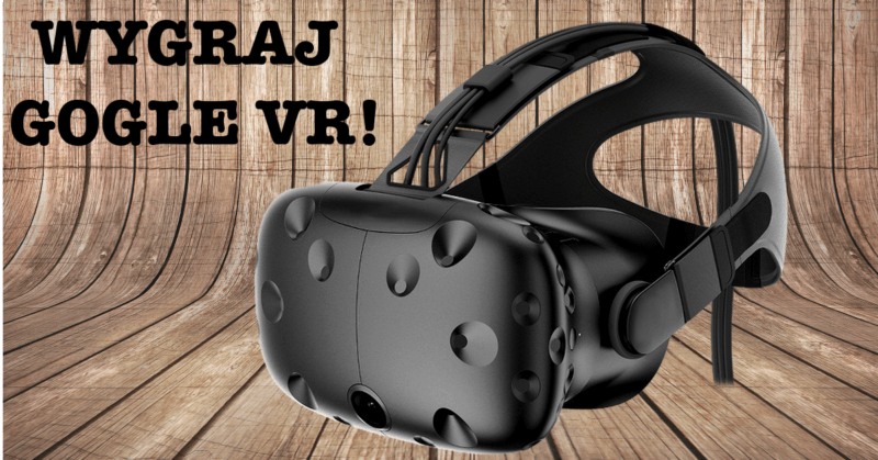 konkurs wygraj - GOGLE VR, wirtualna rzeczywistość, okulary
